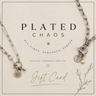Plated Chaos jewelry gift card with two necklaces on a beige background